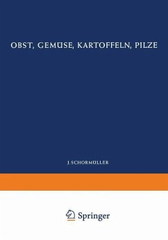 Obst, Gemüse, Kartoffeln, Pilze - Benk, E.; Nehring, P.; Reiff, F.; Herrmann, K.; Czaja, A. Th.; Bötticher, W.; Drews, H.; Gutschmidt, J.; Sulser, H.; Kovacs, A. S.; Martens, F.; Mohler, H.