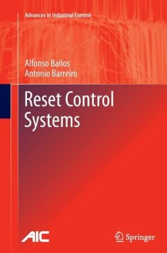 Reset Control Systems - Baños, Alfonso;Barreiro, Antonio