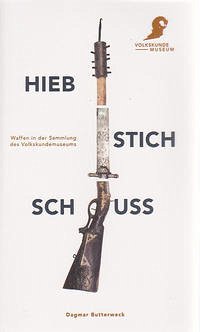 Hieb. Stich. Schuss - Butterweck, Dagmar