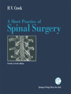A Short Practice of Spinal Surgery - Crock, Henry V.