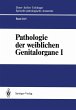 Pathologie der weiblichen Genitalorgane... - Bild 1