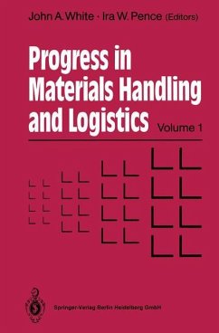Progress in Materials Handling and Logistics - White, John A.;Pence, Ira W.