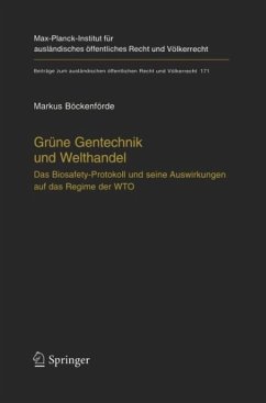 Grüne Gentechnik und Welthandel - Böckenförde, Markus
