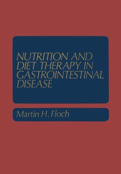 Nutrition and Diet Therapy in Gastrointestinal Disease - Floch, Martin H.