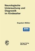 Neurologische Untersuchung und Diagnostik im Kindesalter Neurologische Untersuchung und Diagnostik im Kindesalter