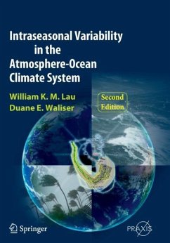 Intraseasonal Variability in the Atmosphere-Ocean Climate System - Lau, William K.-M.;Waliser, Duane E.