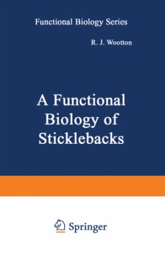 A Functional Biology of Sticklebacks - Wootton, Robin Jeremy