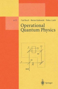 Operational Quantum Physics - Busch, Paul;Grabowski, Marian;Lahti, Pekka J.