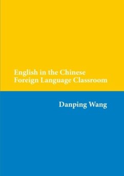 English in the Chinese Foreign Language Classroom - Wang, Danping