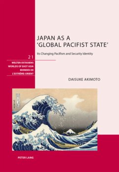 Japan as a 'Global Pacifist State' - Akimoto, Daisuke