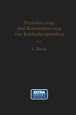 Projektierung und Rationalisierung von Kohlenbergwerken Projektierung und Rationalisierung von Kohlenbergwerken