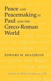 Peace and Peacemaking in Paul and the Greco-Roman World