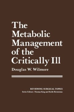 The Metabolic Management of the Critically Ill - Wilmore, Douglas W.