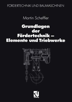 Grundlagen der Fördertechnik ¿ Elemente und Triebwerke - Scheffler, Martin