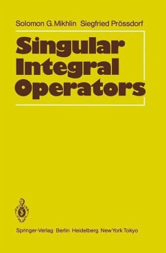 Singular Integral Operators - Mikhlin, Solomon G.;Prößdorf, Siegfried