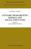 Dynamic Probabilistic Models and Social Structure