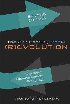 The 21st Century Media (R)evolution - Macnamara, Jim