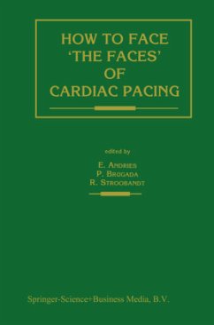 How to face ¿the faces¿ of CARDIAC PACING - Andries, Erik; Stroobandt, Roland; Brugada, Pedro