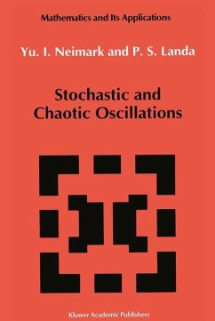 Stochastic and Chaotic Oscillations - Neimark, Juri I.;Landa, P.S