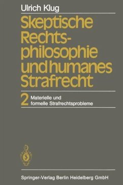 Skeptische Rechtsphilosophie und humanes Strafrecht - Klug, U.
