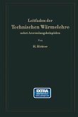 Leitfaden der Technischen Wärmelehre nebst Anwendungsbeispielen