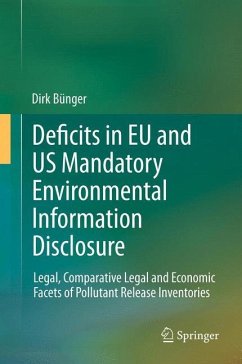 Deficits in EU and US Mandatory Environmental Information Disclosure - Bünger, Dirk