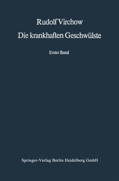 Die krankhaften Geschwülste - Virchow, Rudolf