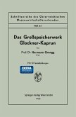 Das Großspeicherwerk Glockner-Kaprun