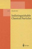 Indistinguishable Classical Particles