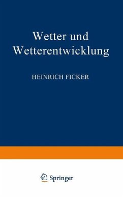 Wetter und Wetterentwicklung - Ficker, Heinrich