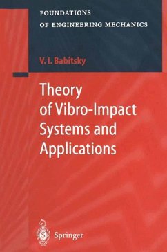 Theory of Vibro-Impact Systems and Applications - Babitsky, Vladimir I.