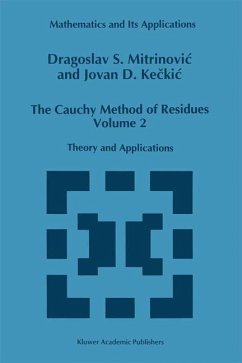 The Cauchy Method of Residues - Mitrinovic, Dragoslav S.;Keckic, J. D.