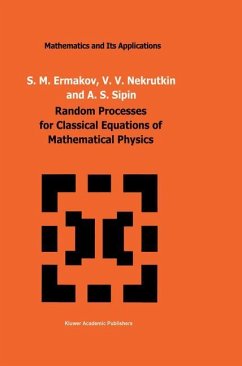 Random Processes for Classical Equations of Mathematical Physics - Ermakov, S. M.;Nekrutkin, V. V.;Sipin, A. S.