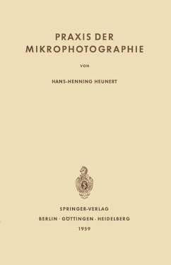 Praxis der Mikrophotographie - Heunert, Hans-H.