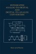 Integrated Analog-To-Digital and Digital-To-Analog Converters (The Springer International Series in Engineering and Computer Science) (The Springer ... and Computer Science, 264, Band 264)