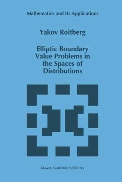 Elliptic Boundary Value Problems in the Spaces of Distributions - Roitberg, Y.