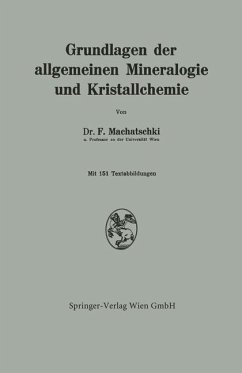 Grundlagen der allgemeinen Mineralogie und Kristallchemie - Machatschki, Felix