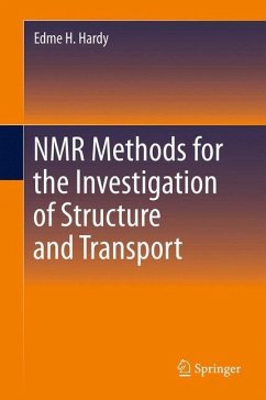 NMR Methods for the Investigation of Structure and Transport - Hardy, Edme H