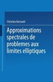Approximations spectrales de problèmes aux limites elliptiques Approximations spectrales de problèmes aux limites elliptiques