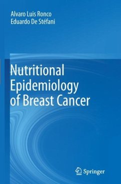 Nutritional Epidemiology of Breast Cancer - Ronco, Alvaro Luis;De Stéfani, Eduardo
