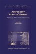 Astronomy Across Cultures: The History of Non-Western Astronomy: 1 (Science Across Cultures: The History of Non-Western Science, 1)
