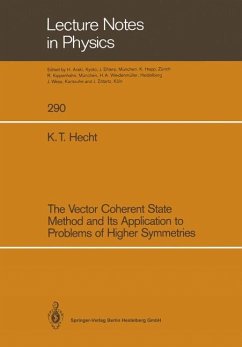 The Vector Coherent State Method and Its Application to Problems of Higher Symmetries - Hecht, Karl T.