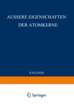 External Properties of Atomic Nuclei / Äussere Eigenschaften der Atomkerne - Flügge, S.