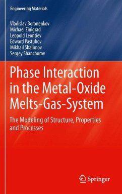 Phase Interaction in the Metal - Oxide Melts - Gas -System - Boronenkov, Vladislav;Zinigrad, Michael;Leontiev, Leopold