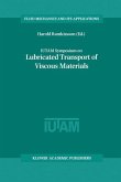 IUTAM Symposium on Lubricated Transport of Viscous Materials