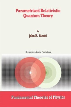 Parametrized Relativistic Quantum Theory - Fanchi, John R.