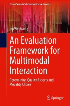 An Evaluation Framework for Multimodal Interaction - Wechsung, Ina