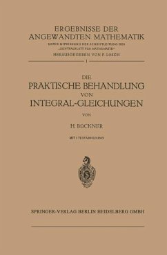 Die Praktische Behandlung von Integral-Gleichungen - Bückner, Hans