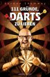 111 Gründe, Darts zu lieben (eBook,... - Bild 1
