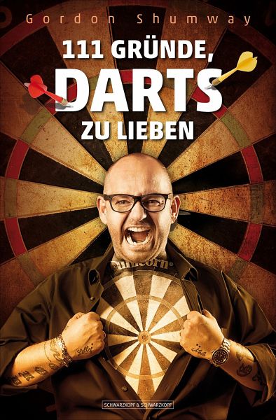 111 Gründe, Darts zu lieben (eBook, ePUB) von Gordon Shumway - Portofrei  bei bücher.de